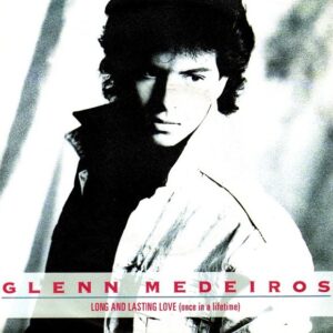 Glenn Medeiros - Long And Lasting Love (Once In A Lifetime)