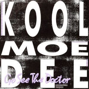 Kool Moe Dee - Go See The Doctor