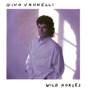 Gino Vannelli - Wild Horses