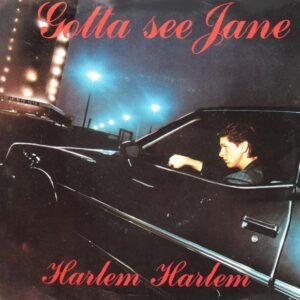 Harlem Harlem - Gotta See Jane