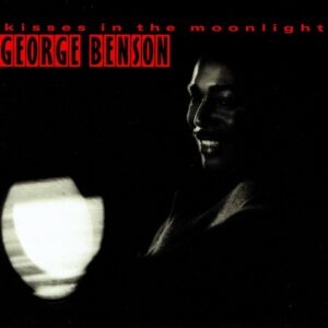 George Benson – Kisses In The Moonlight