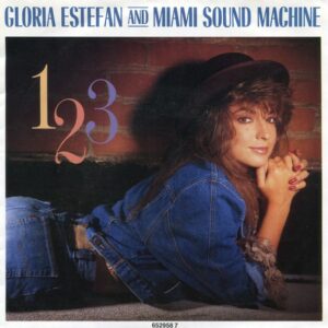 Gloria Estefan And Miami Sound Machine - 123