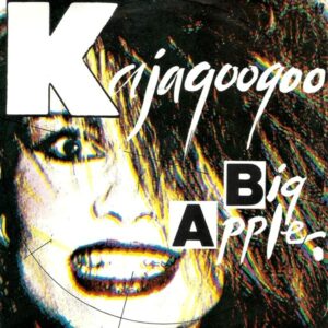 Kajagoogoo - Big Apple