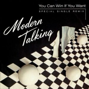 Modern Talking - You Can Win If You Want (Special Single Remix)