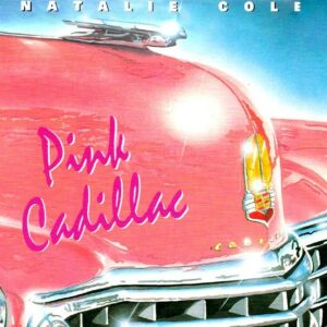 Natalie Cole – Pink Cadillac