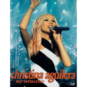 Christina Aguilera – My Reflection