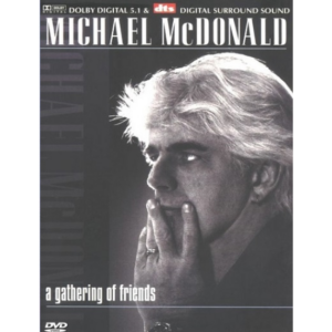 Michael McDonald – A Gathering Of Friends