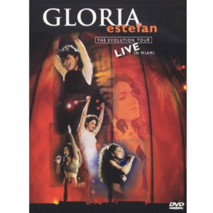 Gloria Estefan – The Evolution Tour (Live In Miami)