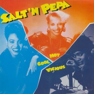 Salt 'N Pepa – Hot, Cool & Vicious