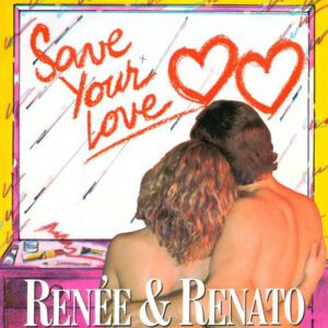 Renée & Renato – Save Your Love