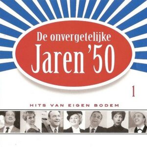Various – De Onvergetelijke Jaren '50