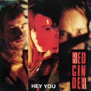 Red Cinder – Hey You
