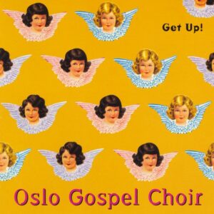 Oslo Gospel Choir – Get Up!