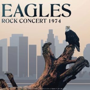 Eagles – Eagles Rock Concert 1974