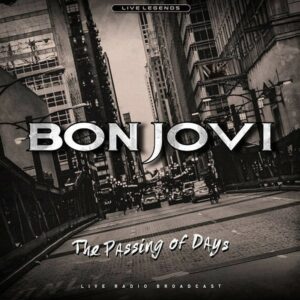 Bon Jovi – The Passing Of Days (Live Radio Broadcast)