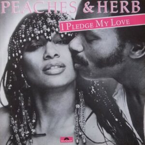 Peaches & Herb ‎– I Pledge My Love