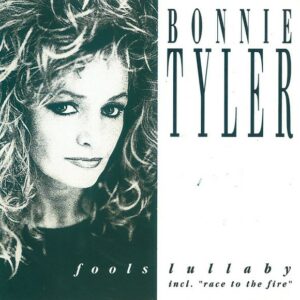 Bonnie Tyler – Fools Lullaby