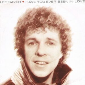 Leo Sayer – Have You Ever Been In Love