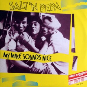 Salt 'n Pepa – My Mike Sounds Nice