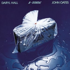 Daryl Hall & John Oates – X-Static