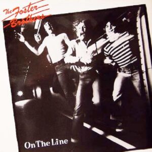 The Foster Brothers – On The Line