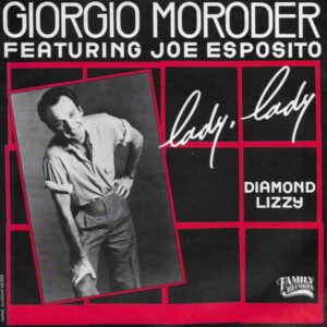Giorgio Moroder Featuring Joe Esposito – Lady, Lady