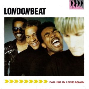 Londonbeat – Failing In Love Again