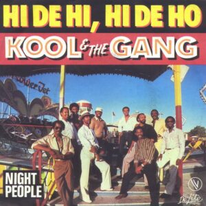 Kool & The Gang – Hi De Hi, Hi De Ho