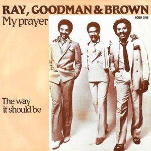 Ray, Goodman & Brown – My Prayer