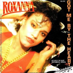 Roxanna – Got Me By The Heart