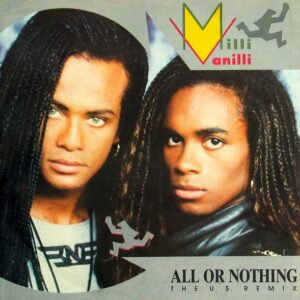 Milli Vanilli – All Or Nothing (The U.S. Remix)