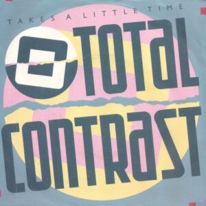 Total Contrast – Takes A Little Time