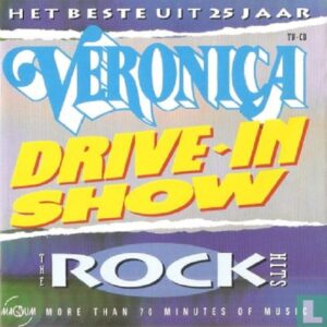 Various – Het Beste Uit 25 Jaar Veronica Drive-In Show - The Rock Hits