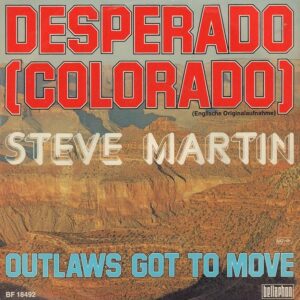 Steve Martin – Desperado (Colorado)