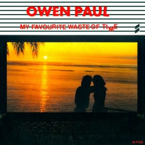 Owen Paul – My Favourite Waste Of Time