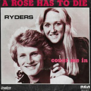 Ryders – A Rose Has To Die