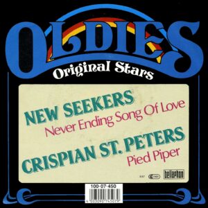 The New Seekers - Never Ending Song Of Love / Crispian St. Peters - Pied Piper