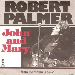 Robert Palmer – John And Mary