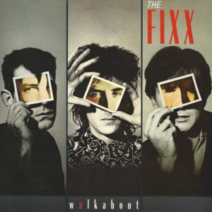 The Fixx – Walkabout