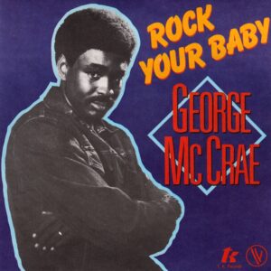 George McCrae ‎– Rock Your Baby