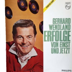 Gerhard Wendland – Erfolge Von Einst Und Jetzt