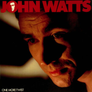 John Watts – One More Twist