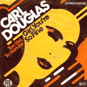 Carl Douglas – Girl, You're So Fine