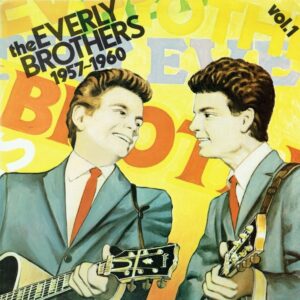 The Everly Brothers – 1957-1960 Vol 1