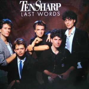 Ten Sharp – Last Words
