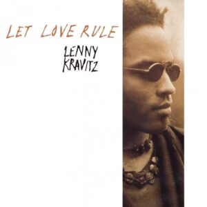 Lenny Kravitz – Let Love Rule
