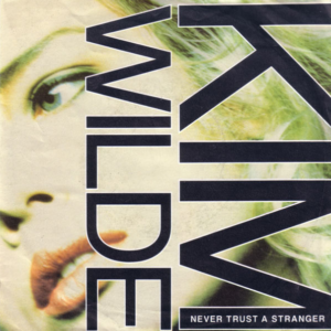 Kim Wilde – Never Trust A Stranger