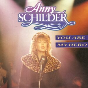 Anny Schilder – You Are My Hero