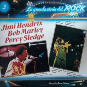 La Grande Storia Del Rock – 3 (Jimmi Hendrix - Bob Marley & Percy Sledge)