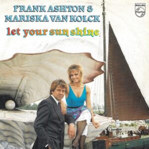 Frank Ashton & Mariska van Kolck – Let Your Sun Shine